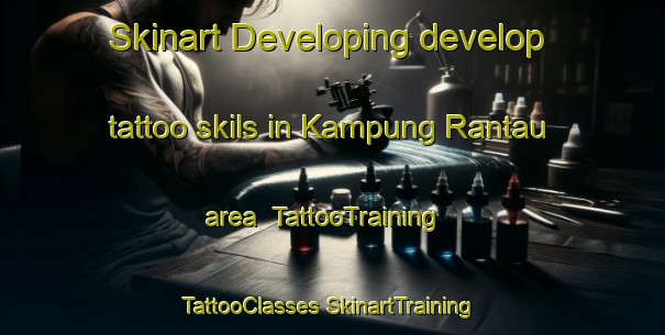 Skinart Developing develop tattoo skils in Kampung Rantau area | #TattooTraining #TattooClasses #SkinartTraining-Malaysia