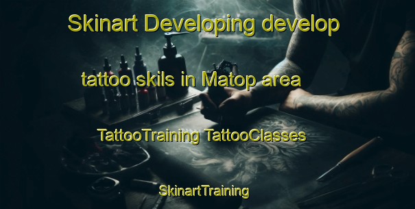 Skinart Developing develop tattoo skils in Matop area | #TattooTraining #TattooClasses #SkinartTraining-Malaysia