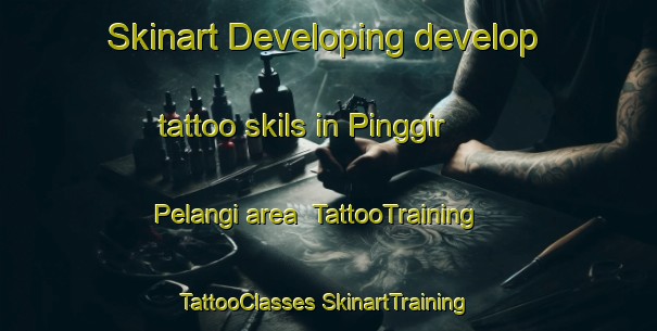 Skinart Developing develop tattoo skils in Pinggir Pelangi area | #TattooTraining #TattooClasses #SkinartTraining-Malaysia