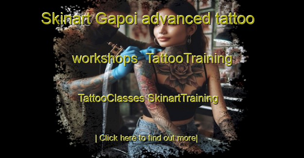 Skinart Gapoi advanced tattoo workshops | #TattooTraining #TattooClasses #SkinartTraining-Malaysia