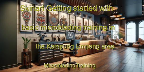 Skinart Getting started with basic microblading training in the Kampung Empang area | MicrobladingTraining | MicrobladingClasses | SkinartTraining-Malaysia