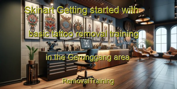 Skinart Getting started with basic tattoo removal training in the Gerunggang area | RemovalTraining | RemovalClasses | SkinartTraining-Malaysia