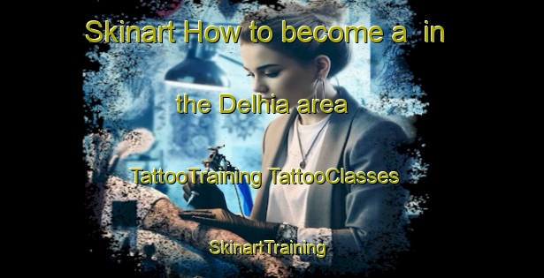 Skinart How to become a  in the Delhia area | #TattooTraining #TattooClasses #SkinartTraining-Malaysia