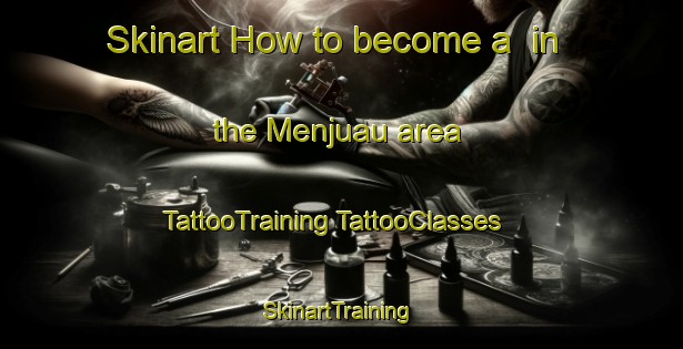 Skinart How to become a  in the Menjuau area | #TattooTraining #TattooClasses #SkinartTraining-Malaysia