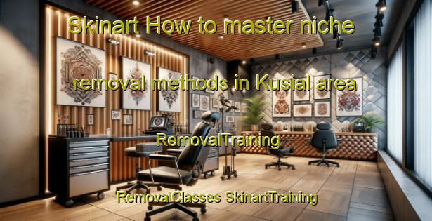 Skinart How to master niche removal methods in Kusial area | #RemovalTraining #RemovalClasses #SkinartTraining-Malaysia