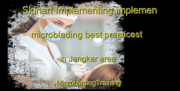 Skinart Implementing implemen microblading best practicest in Jangkar area | #MicrobladingTraining #MicrobladingClasses #SkinartTraining-Malaysia