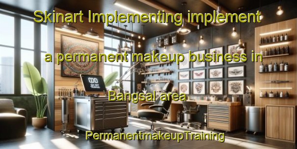 Skinart Implementing implement a permanent makeup business in Bangsal area | #PermanentmakeupTraining #PermanentmakeupClasses #SkinartTraining-Malaysia