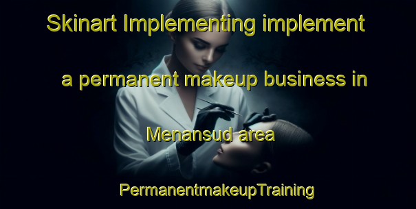 Skinart Implementing implement a permanent makeup business in Menansud area | #PermanentmakeupTraining #PermanentmakeupClasses #SkinartTraining-Malaysia