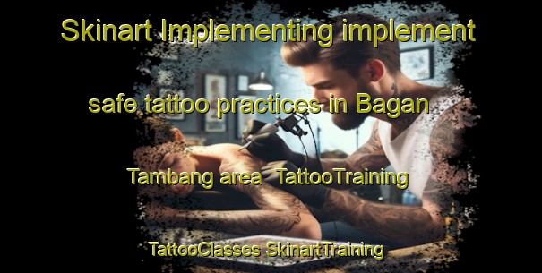 Skinart Implementing implement safe tattoo practices in Bagan Tambang area | #TattooTraining #TattooClasses #SkinartTraining-Malaysia