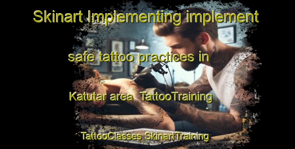 Skinart Implementing implement safe tattoo practices in Katutar area | #TattooTraining #TattooClasses #SkinartTraining-Malaysia