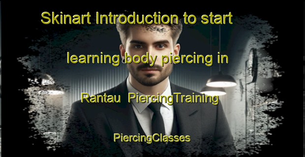 Skinart Introduction to start learning body piercing in Rantau | #PiercingTraining #PiercingClasses #SkinartTraining-Malaysia