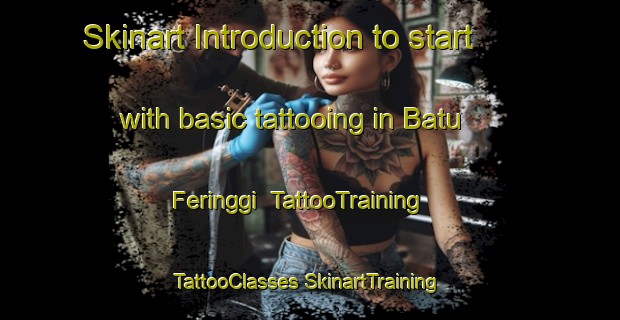 Skinart Introduction to start with basic tattooing in Batu Feringgi | #TattooTraining #TattooClasses #SkinartTraining-Malaysia