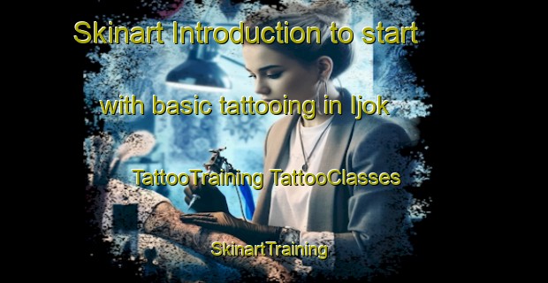 Skinart Introduction to start with basic tattooing in Ijok | #TattooTraining #TattooClasses #SkinartTraining-Malaysia