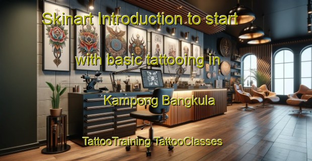 Skinart Introduction to start with basic tattooing in Kampong Bangkula | #TattooTraining #TattooClasses #SkinartTraining-Malaysia