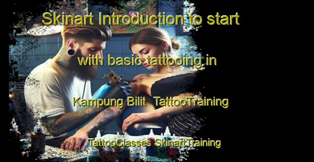 Skinart Introduction to start with basic tattooing in Kampung Bilit | #TattooTraining #TattooClasses #SkinartTraining-Malaysia