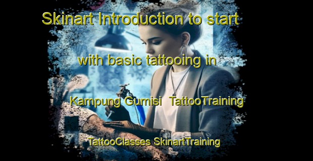 Skinart Introduction to start with basic tattooing in Kampung Gumisi | #TattooTraining #TattooClasses #SkinartTraining-Malaysia