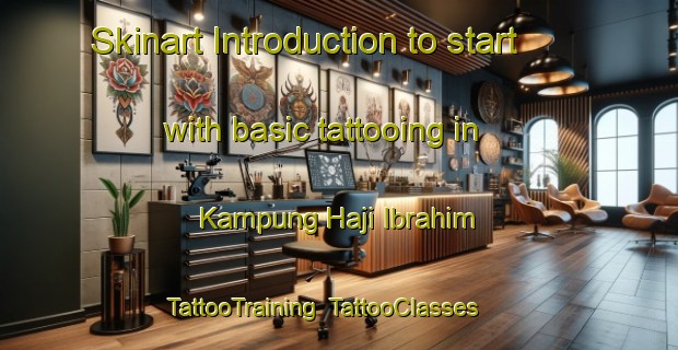 Skinart Introduction to start with basic tattooing in Kampung Haji Ibrahim | TattooTraining | TattooClasses | SkinartTraining-Malaysia