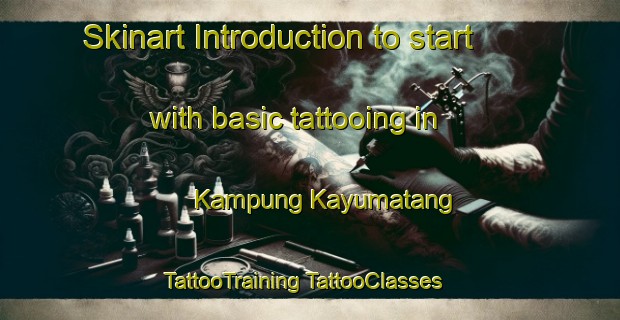 Skinart Introduction to start with basic tattooing in Kampung Kayumatang | #TattooTraining #TattooClasses #SkinartTraining-Malaysia