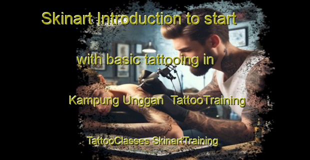 Skinart Introduction to start with basic tattooing in Kampung Unggan | #TattooTraining #TattooClasses #SkinartTraining-Malaysia