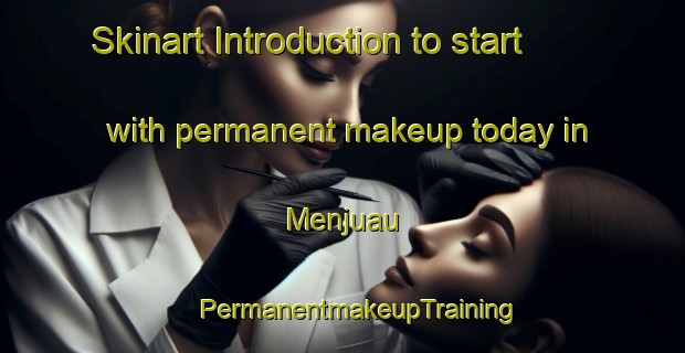 Skinart Introduction to start with permanent makeup today in Menjuau | #PermanentmakeupTraining #PermanentmakeupClasses #SkinartTraining-Malaysia