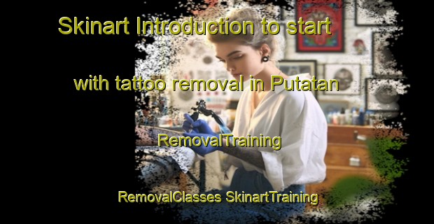 Skinart Introduction to start with tattoo removal in Putatan | #RemovalTraining #RemovalClasses #SkinartTraining-Malaysia