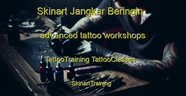 Skinart Jangkar Beringin advanced tattoo workshops | #TattooTraining #TattooClasses #SkinartTraining-Malaysia