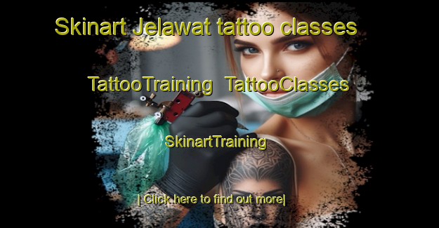 Skinart Jelawat tattoo classes | TattooTraining | TattooClasses | SkinartTraining-Malaysia