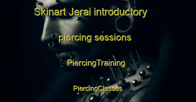 Skinart Jerai introductory piercing sessions | #PiercingTraining #PiercingClasses #SkinartTraining-Malaysia