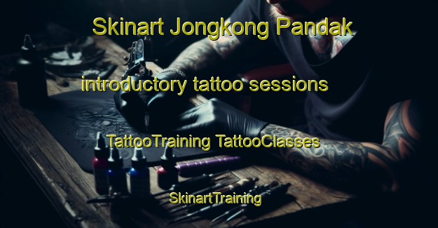 Skinart Jongkong Pandak introductory tattoo sessions | #TattooTraining #TattooClasses #SkinartTraining-Malaysia