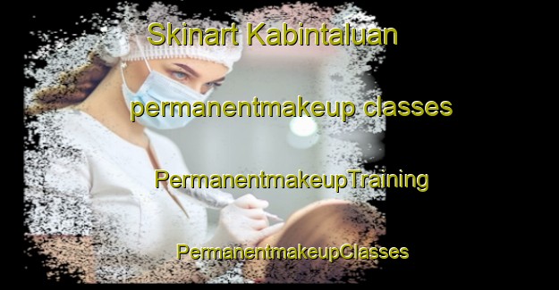 Skinart Kabintaluan permanentmakeup classes | #PermanentmakeupTraining #PermanentmakeupClasses #SkinartTraining-Malaysia