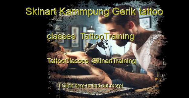 Skinart Kammpung Gerik tattoo classes | TattooTraining | TattooClasses | SkinartTraining-Malaysia