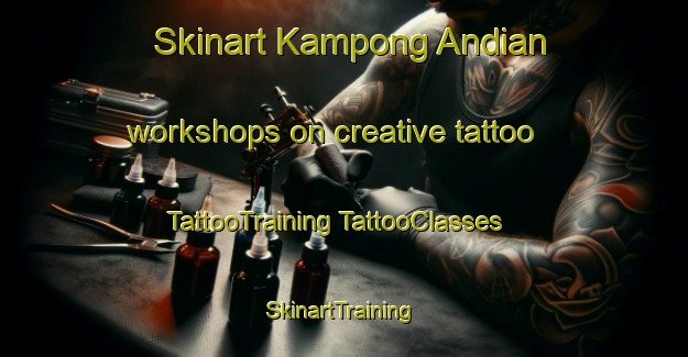 Skinart Kampong Andian workshops on creative tattoo | #TattooTraining #TattooClasses #SkinartTraining-Malaysia