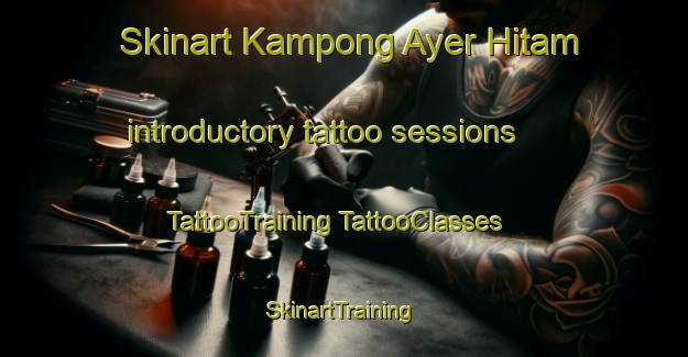 Skinart Kampong Ayer Hitam introductory tattoo sessions | #TattooTraining #TattooClasses #SkinartTraining-Malaysia