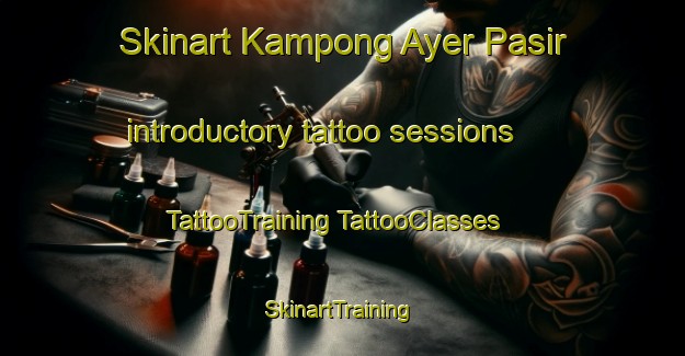 Skinart Kampong Ayer Pasir introductory tattoo sessions | #TattooTraining #TattooClasses #SkinartTraining-Malaysia