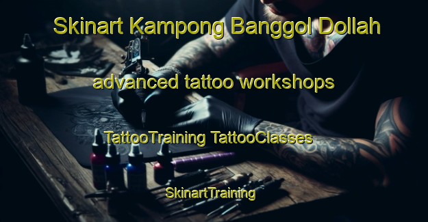 Skinart Kampong Banggol Dollah advanced tattoo workshops | #TattooTraining #TattooClasses #SkinartTraining-Malaysia