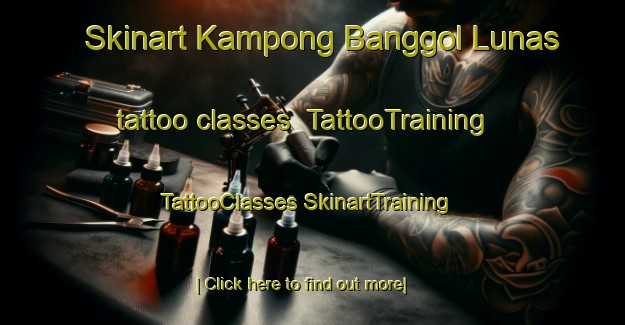 Skinart Kampong Banggol Lunas tattoo classes | #TattooTraining #TattooClasses #SkinartTraining-Malaysia