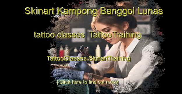 Skinart Kampong Banggol Lunas tattoo classes | #TattooTraining #TattooClasses #SkinartTraining-Malaysia