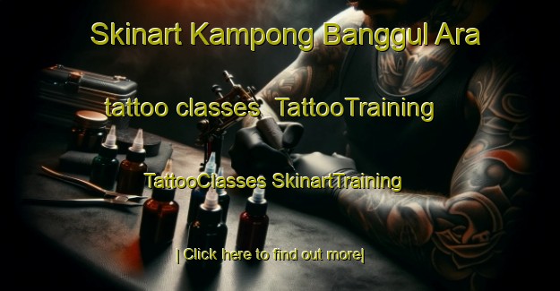 Skinart Kampong Banggul Ara tattoo classes | #TattooTraining #TattooClasses #SkinartTraining-Malaysia