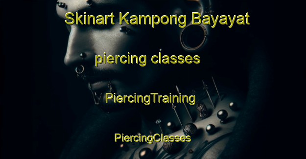 Skinart Kampong Bayayat piercing classes | #PiercingTraining #PiercingClasses #SkinartTraining-Malaysia