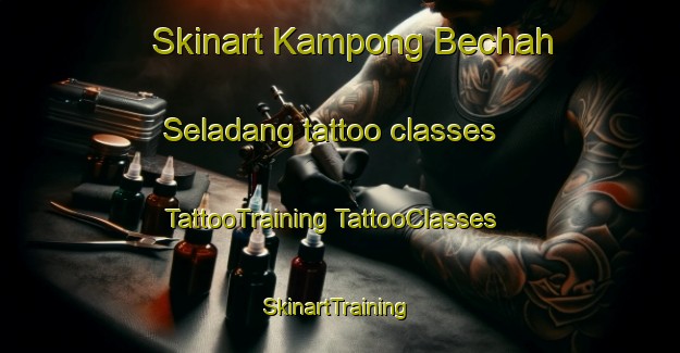 Skinart Kampong Bechah Seladang tattoo classes | #TattooTraining #TattooClasses #SkinartTraining-Malaysia