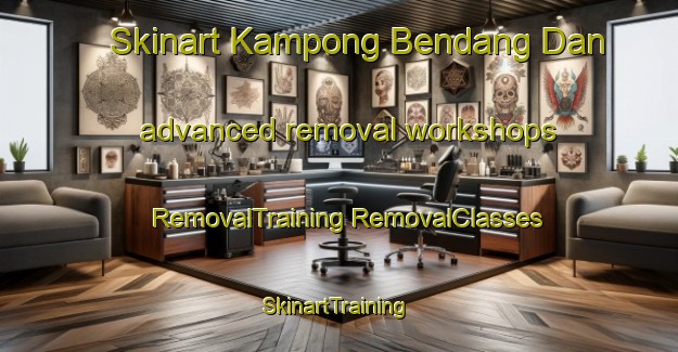 Skinart Kampong Bendang Dan advanced removal workshops | #RemovalTraining #RemovalClasses #SkinartTraining-Malaysia