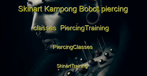 Skinart Kampong Bobot piercing classes | #PiercingTraining #PiercingClasses #SkinartTraining-Malaysia