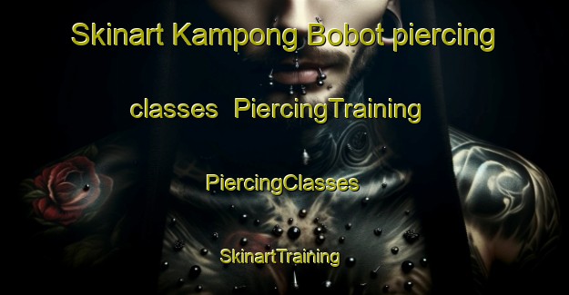 Skinart Kampong Bobot piercing classes | #PiercingTraining #PiercingClasses #SkinartTraining-Malaysia