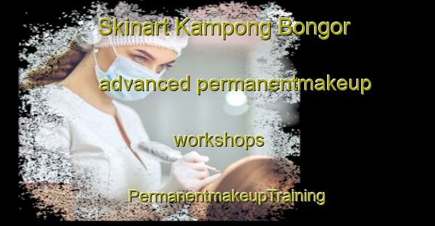 Skinart Kampong Bongor advanced permanentmakeup workshops | #PermanentmakeupTraining #PermanentmakeupClasses #SkinartTraining-Malaysia