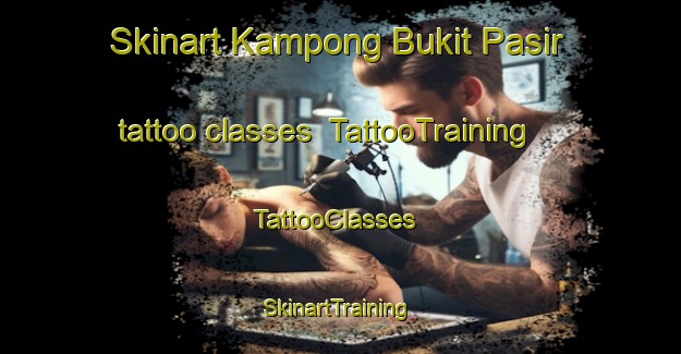 Skinart Kampong Bukit Pasir tattoo classes | TattooTraining | TattooClasses | SkinartTraining-Malaysia