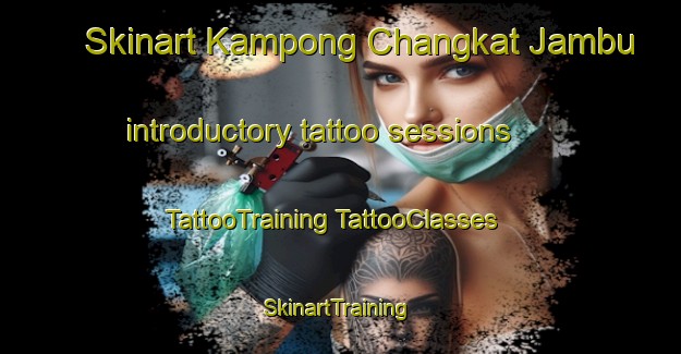 Skinart Kampong Changkat Jambu introductory tattoo sessions | #TattooTraining #TattooClasses #SkinartTraining-Malaysia