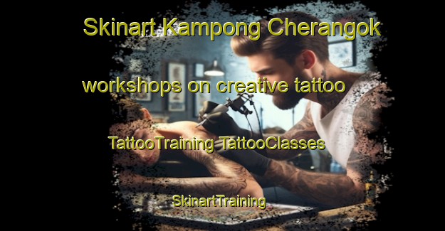 Skinart Kampong Cherangok workshops on creative tattoo | #TattooTraining #TattooClasses #SkinartTraining-Malaysia