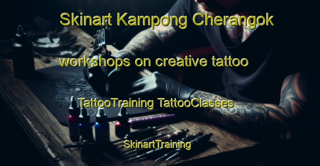 Skinart Kampong Cherangok workshops on creative tattoo | #TattooTraining #TattooClasses #SkinartTraining-Malaysia