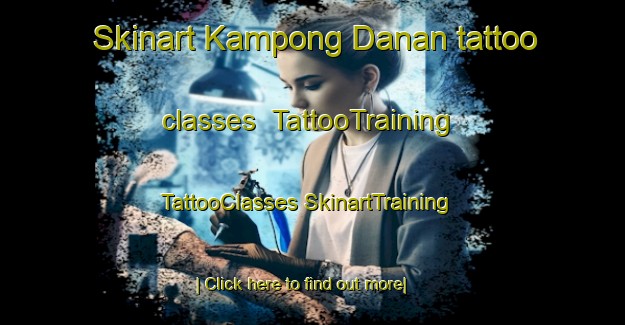 Skinart Kampong Danan tattoo classes | #TattooTraining #TattooClasses #SkinartTraining-Malaysia