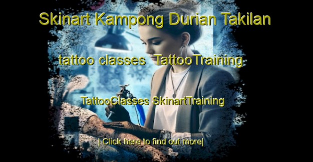 Skinart Kampong Durian Takilan tattoo classes | #TattooTraining #TattooClasses #SkinartTraining-Malaysia